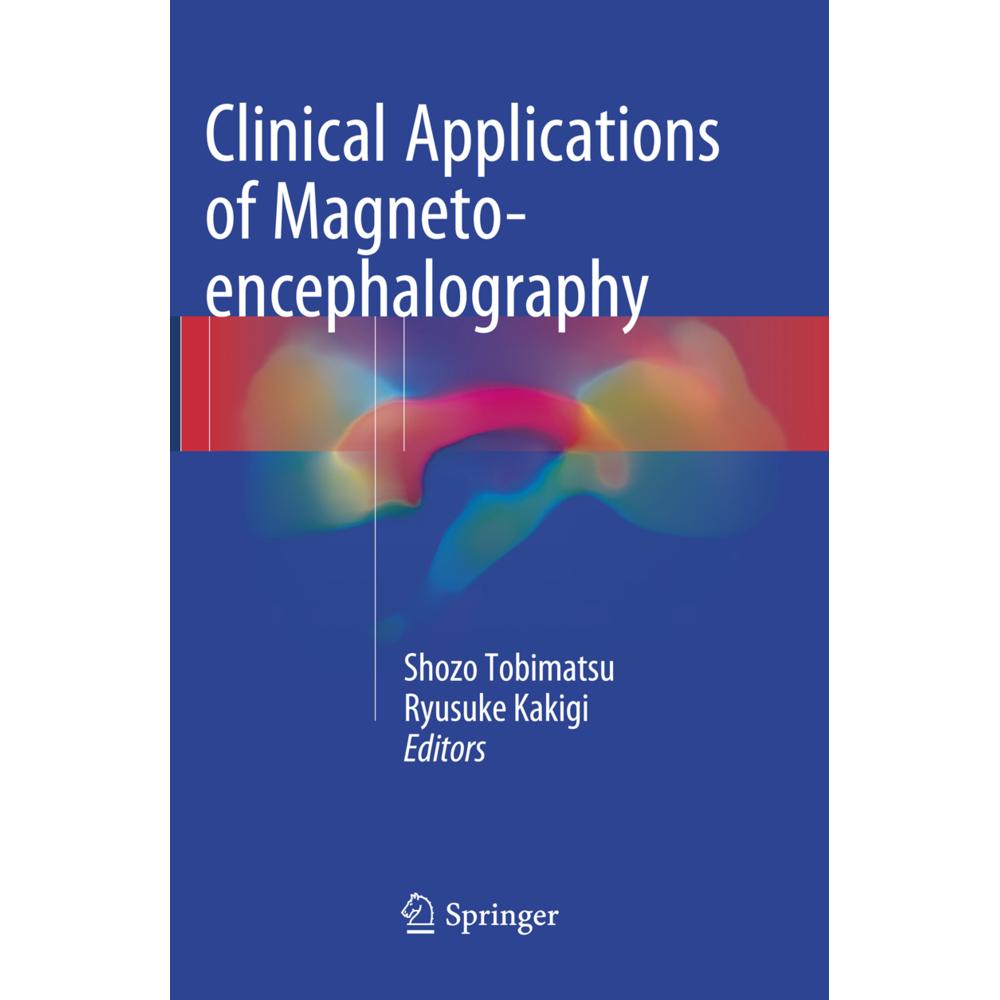 Clinical Applications of Magnetoencephalography, Fachbücher von Ryusuke Kakigi, Shozo Tobimatsu