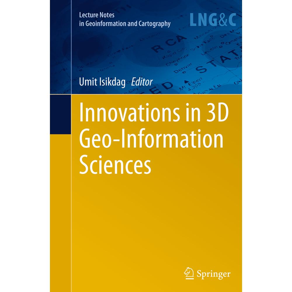 Innovations in 3D Geo-Information Sciences, Fachbücher von Umit Isikdag