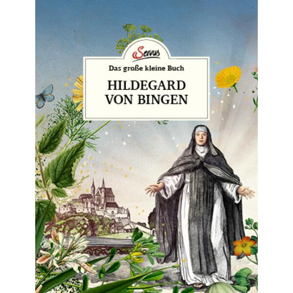 Das grosse kleine Buch: Hildegard von Bingen, Ratgeber von Gabriela Nedoma