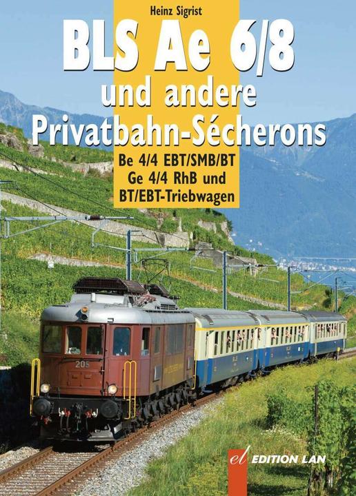 Immagine prodotto BLS Ae 6/8 und andere Privatbahn-Sécherons (Tedesco, Heinz Sigrist, 2014)
