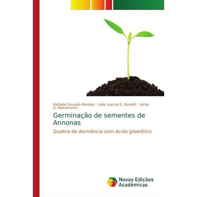 Germinação de sementes de Annonas, Fachbücher von Rafaella Gouveia Mendes, Vania A. Nascimento, Leila Leal da S. Bonetti