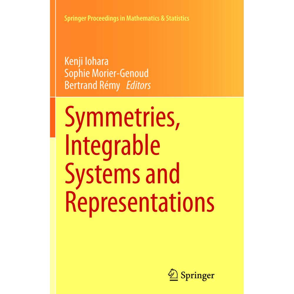 Symmetries, Integrable Systems and Representations, Fachbücher von Kenji Iohara, Bertrand Rémy, Sophie Morier-Genoud