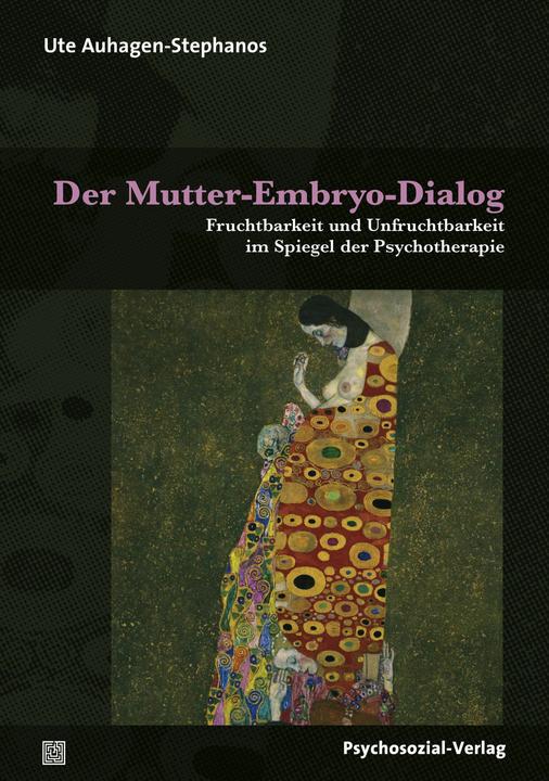 Produktbild Der Mutter-Embryo-Dialog (Deutsch, Ute Auhagen-Stephanos, 2017)
