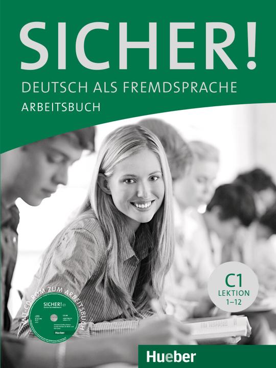 Sicher! C1 Arbeitsbuch mit CD-ROM (German, Susanne Swallow, Michaela Perlmann Balm, 2022)