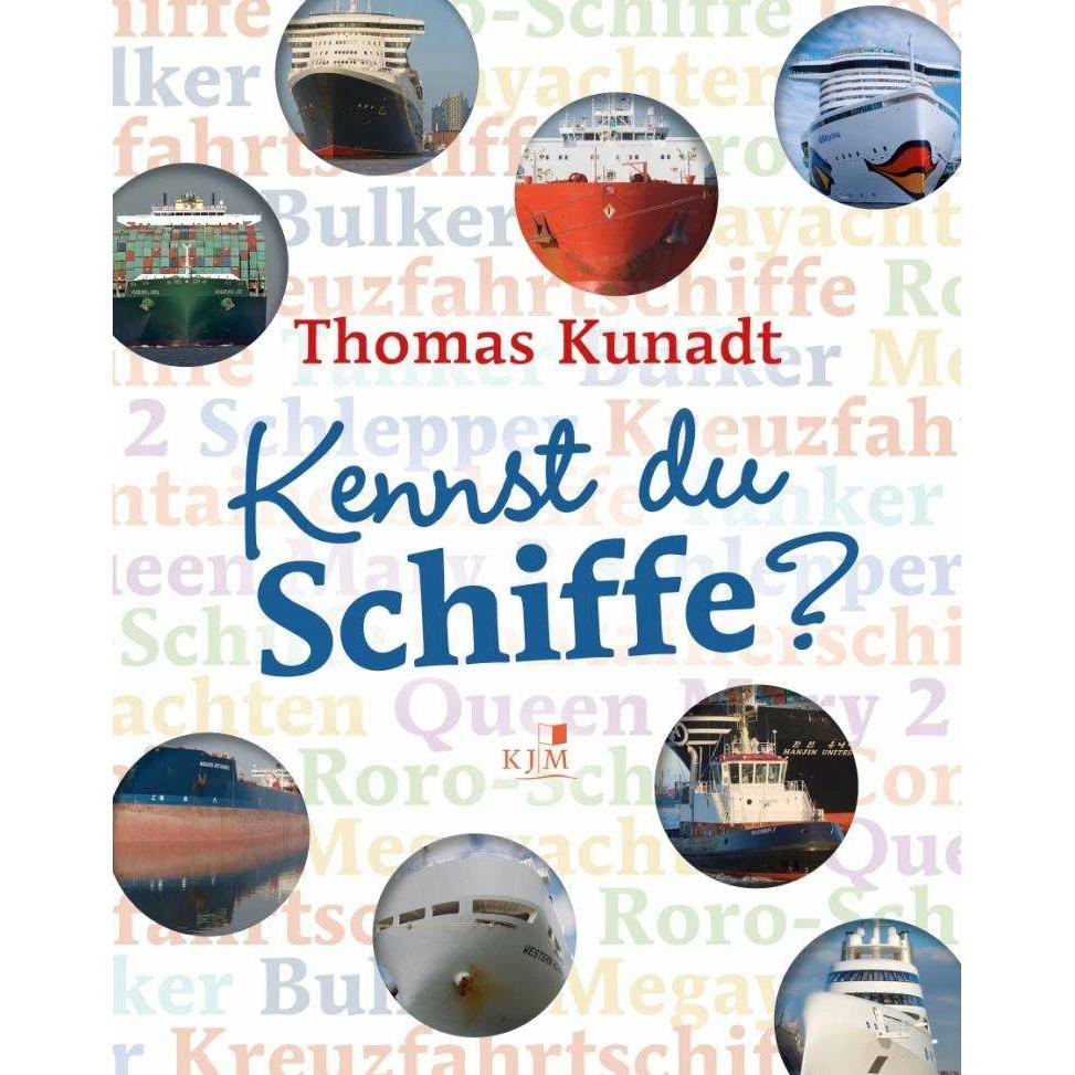 Kennst Du Schiffe?, Kinderbücher von Thomas Kunadt