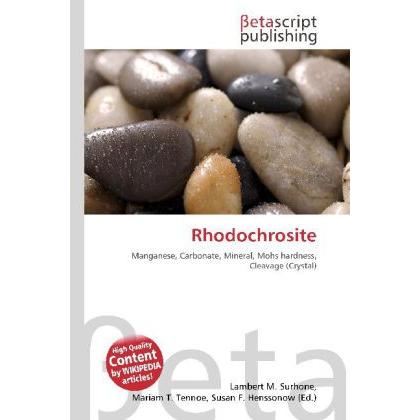 Rhodochrosite, Fachbücher von Lambert M. Surhone, Susan F. Marseken, Miriam T. Timpledon