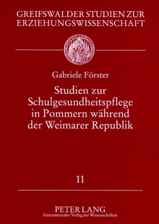Produktbild Studien zur Schulgesundheitspflege in Pommern während der Weimarer Republik (Deutsch, Gabriele Förster, 2007)