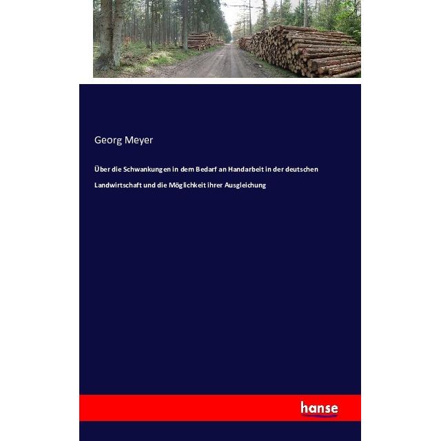 Thumbnail - Über die Schwankungen in dem Bedarf an Handarbeit in der deutschen Landwirtschaft und die Möglich..., Fachbücher von Geo...