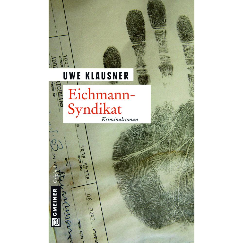Klausner:Eichmann-Syndikat, Belletristik von Uwe Klausner