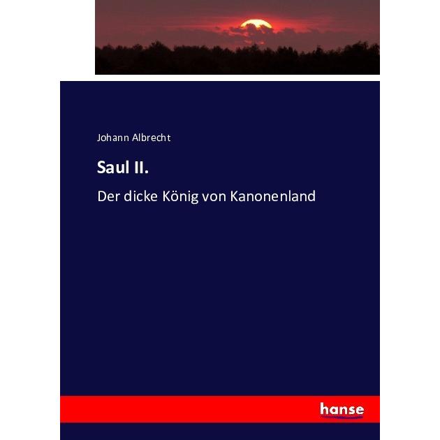 Saul II., Fachbücher von Johann Albrecht