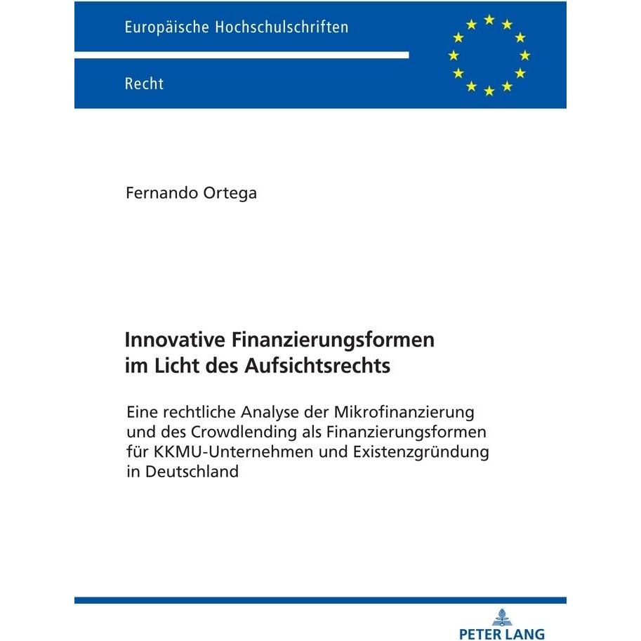 Innovative Finanzierungsformen im Licht des Aufsichtsrechts, Fachbücher von Fernando Ortega