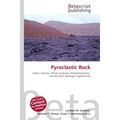 Pyroclastic Rock, Fachbücher von Miriam T. Timpledon, Susan F. Marseken, Lambert M. Surhone