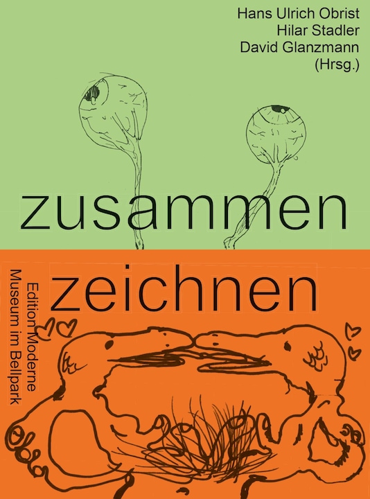 Produktbild zusammen zeichnen (Deutsch, Hans Ulrich Obrist, David Glanzmann, Hilar Stadler, 2022)