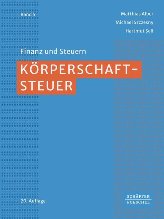 Körperschaftsteuer (Deutsch, Hartmut Sell, Michael Szczesny, Matthias Alber, 2024)
