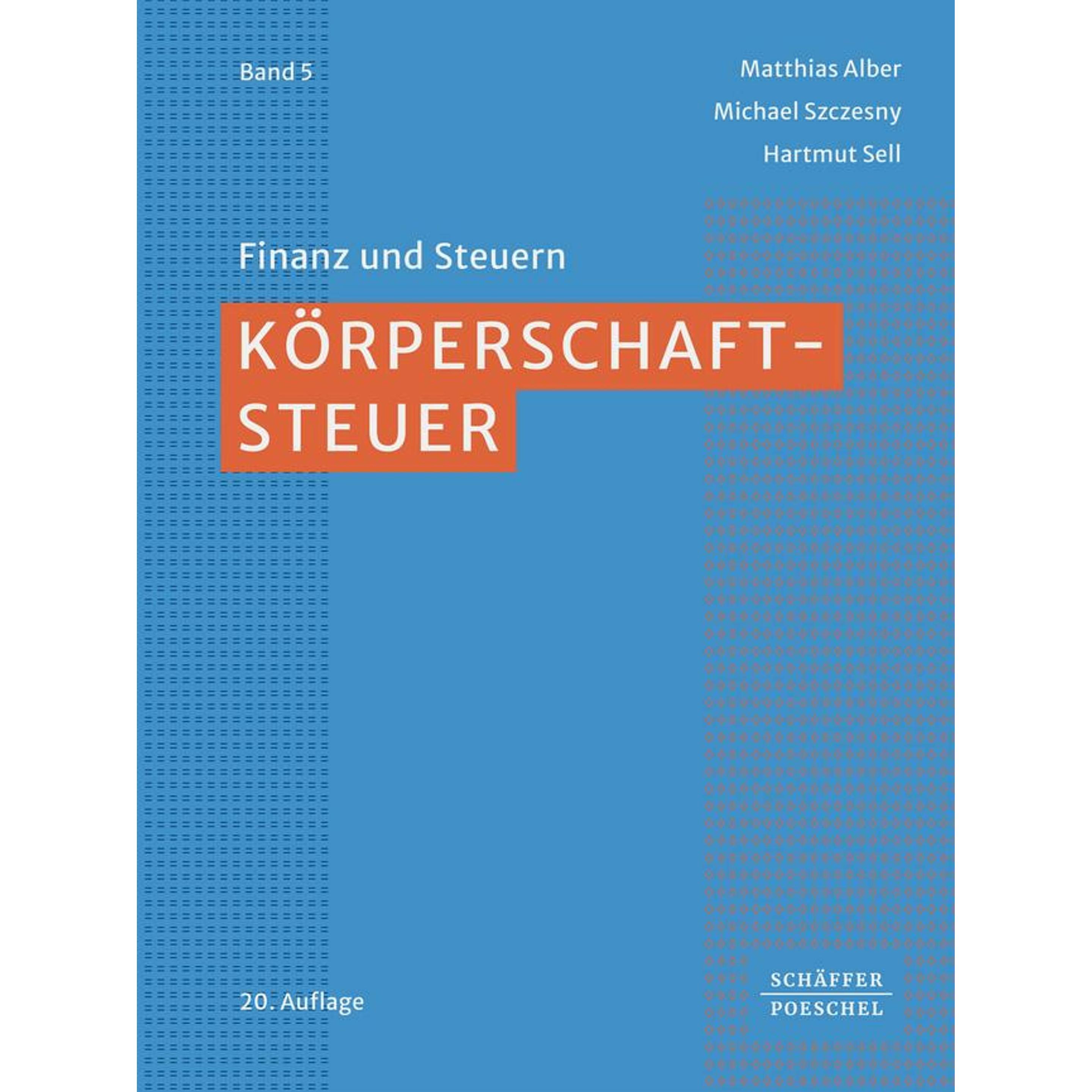 Thumbnail - Körperschaftsteuer, Ratgeber von Matthias Alber, Hartmut Sell, Michael Szczesny
