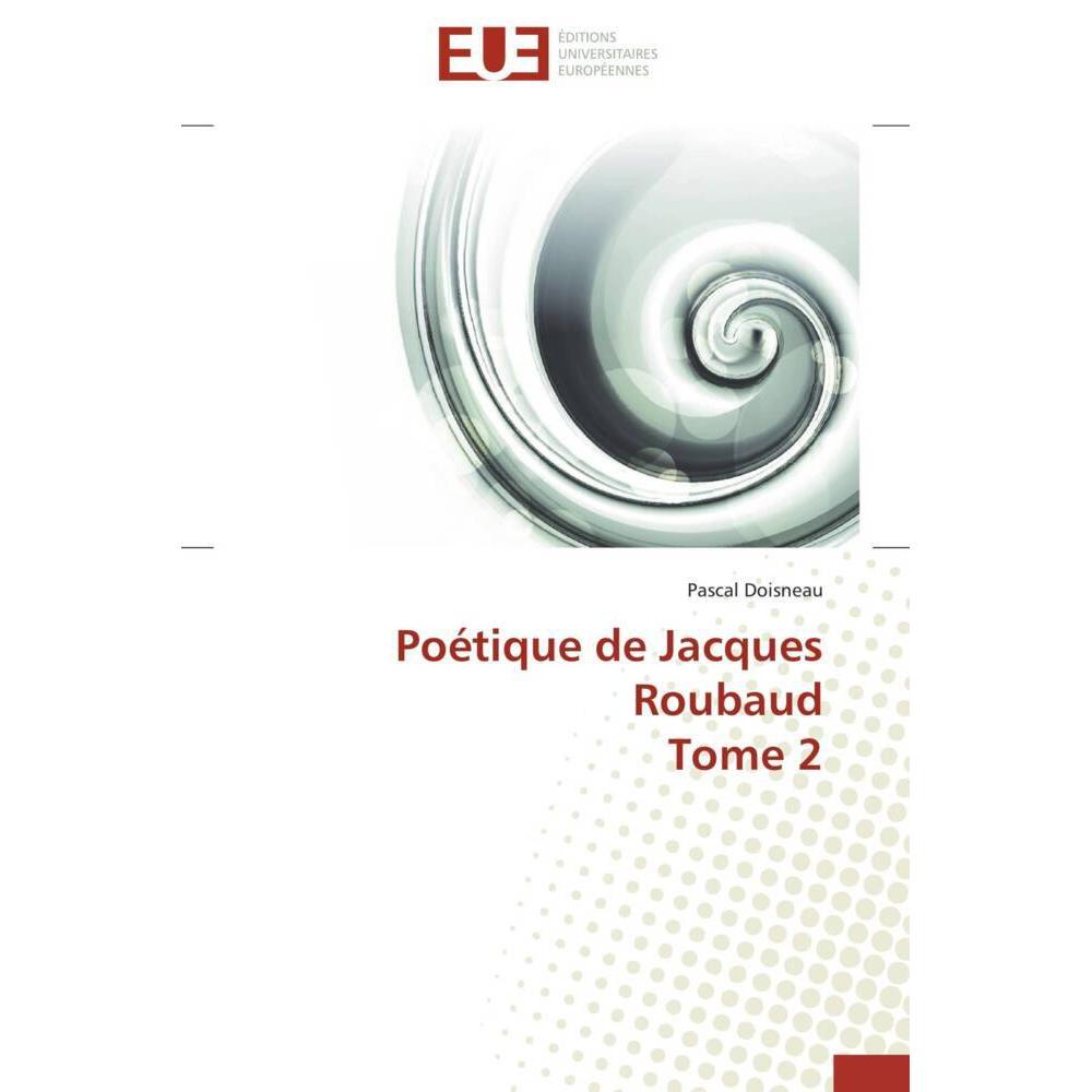 Poétique de Jacques Roubaud Tome 2, Fachbücher