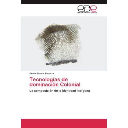 Tecnologías de dominación Colonial, Fachbücher
