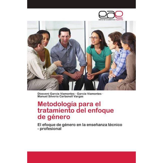 Metodología para el tratamiento del enfoque de género, Fachbücher von Manuel Silverio Carbonell Vargas, Diosveni García ...