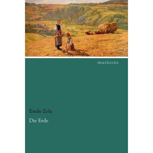 Die Erde, Belletristik von Émile Zola