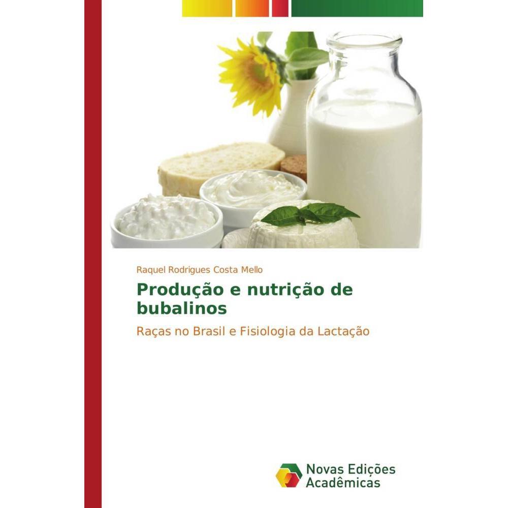 Produção e nutrição de bubalinos, Fachbücher von Raquel Rodrigues Costa Mello