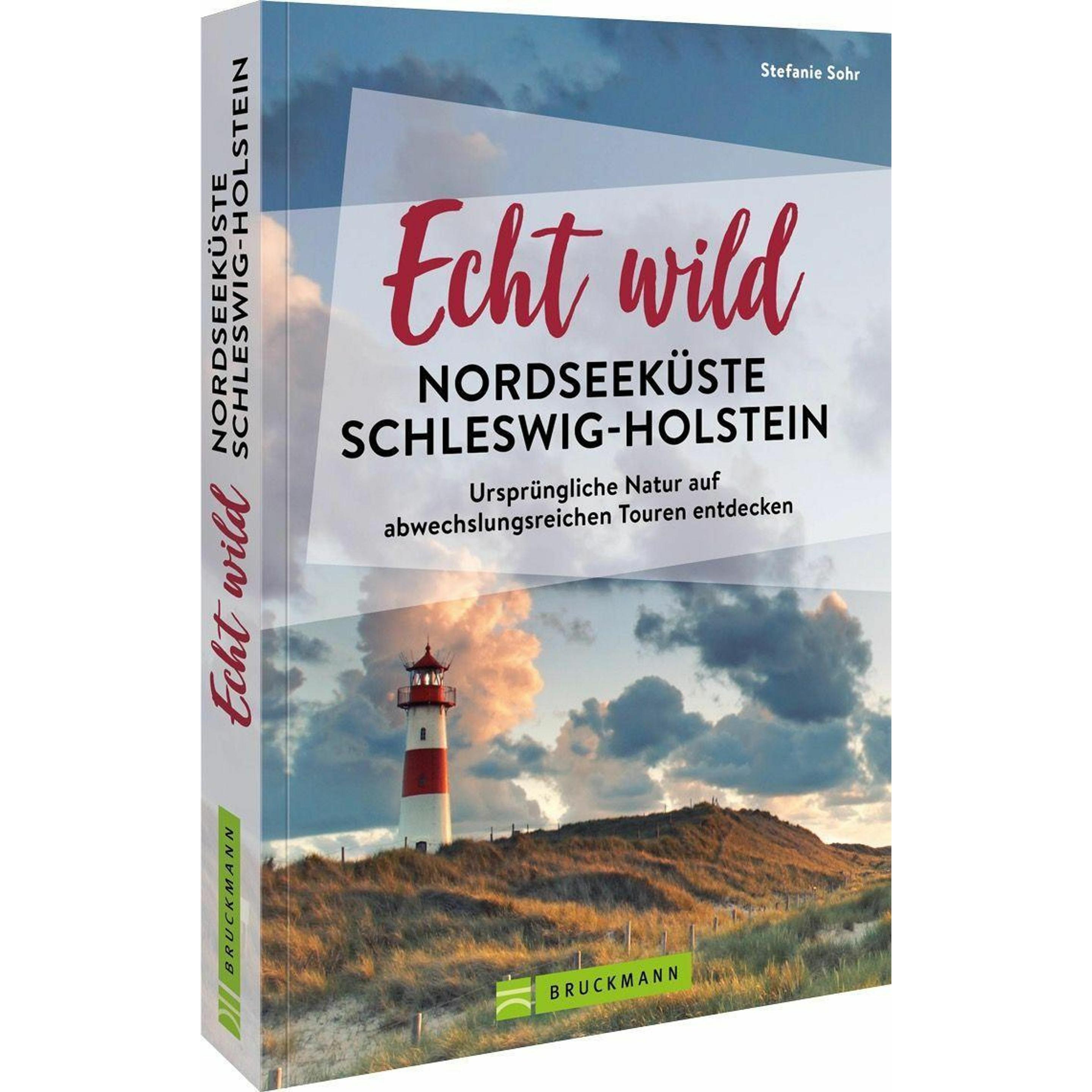 Echt wild – Nordseeküste Schleswig-Holstein, Ratgeber von Stefanie Sohr und Volko Lienhardt