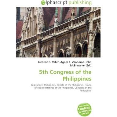 5th Congress of the Philippines, Fachbücher von Agnes F. Vandome, Frederic P. Miller, John McBrewster
