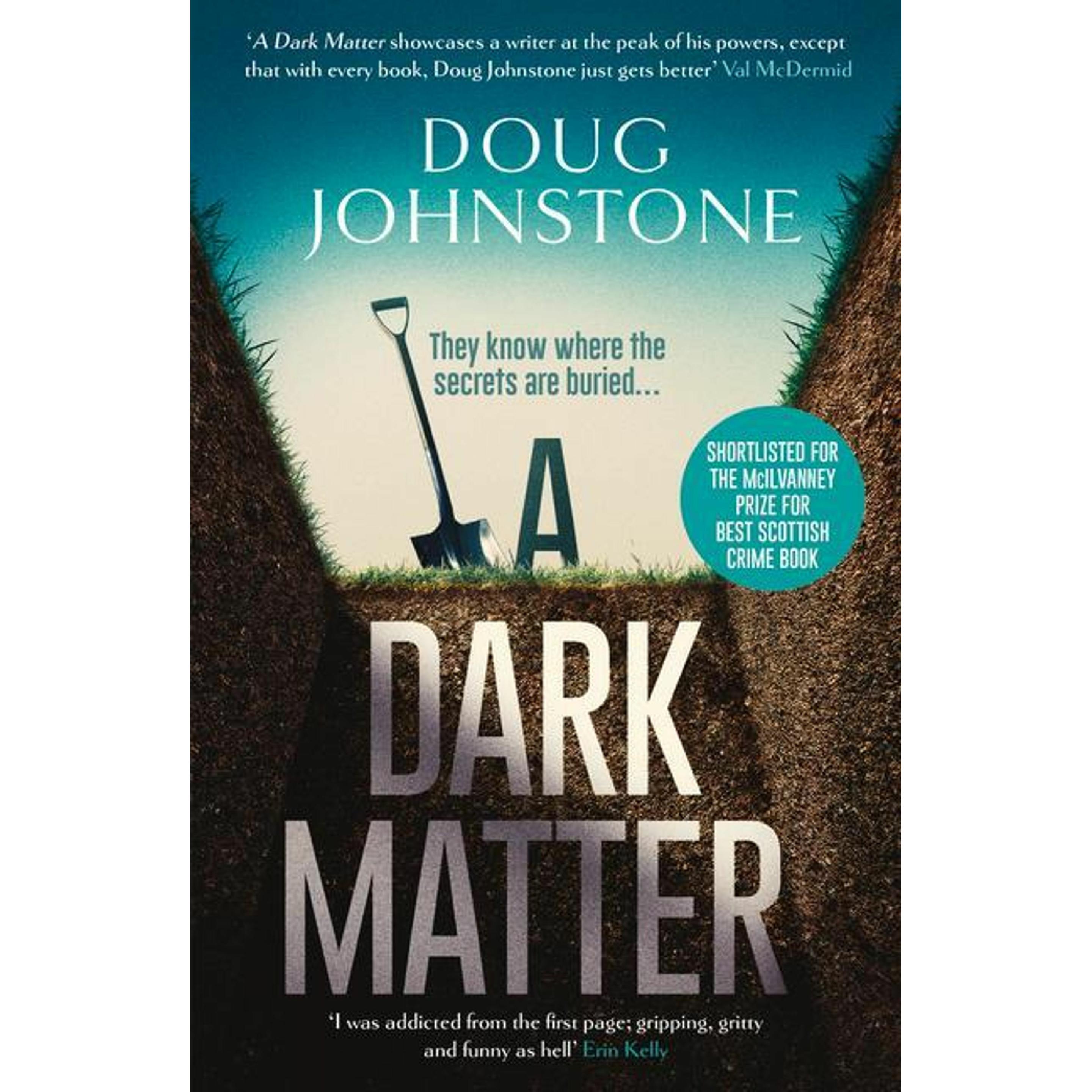 A Dark Matter, Belletristik von Doug Johnstone
