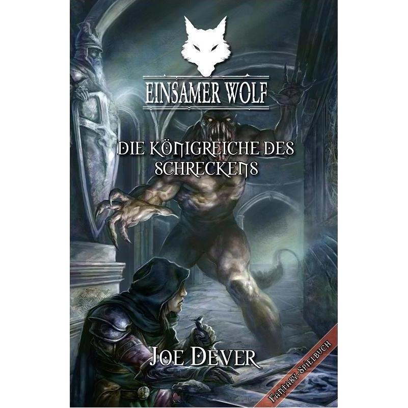 Einsamer Wolf 06 - Die Königreiche des Schreckens, Belletristik von Joe Dever