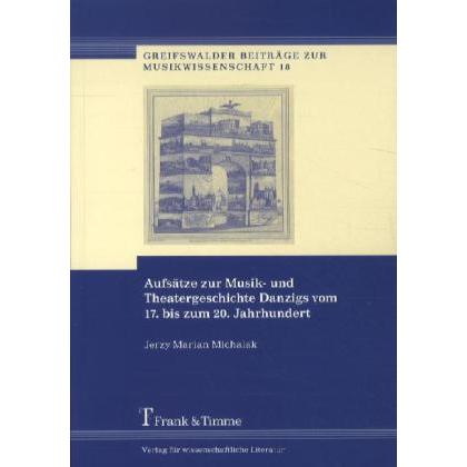 Aufsätze zur Musik- und Theatergeschichte Danzigs vom 17. bis zum 20. Jahrhundert, Fachbücher