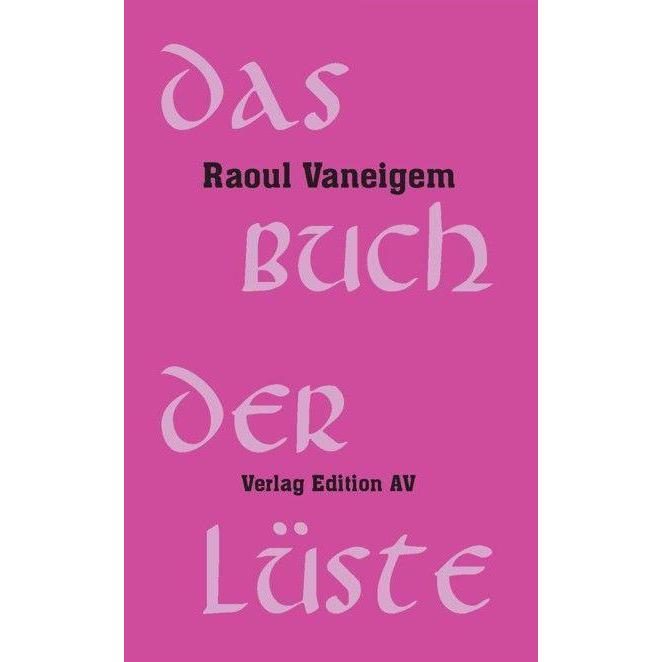 Vaneigem:Das Buch der Lüste, Sachbücher von Raoul Mittelst�dt Vaneigem