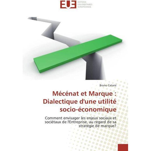Mécénat et Marque : Dialectique d'une utilité socio-économique, Fachbücher von Bruno Catarsi