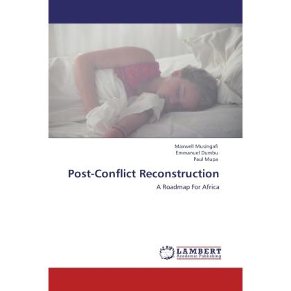 Post-Conflict Reconstruction, Fachbücher von Emmanuel Dumbu, Maxwell Musingafi, Paul Mupa