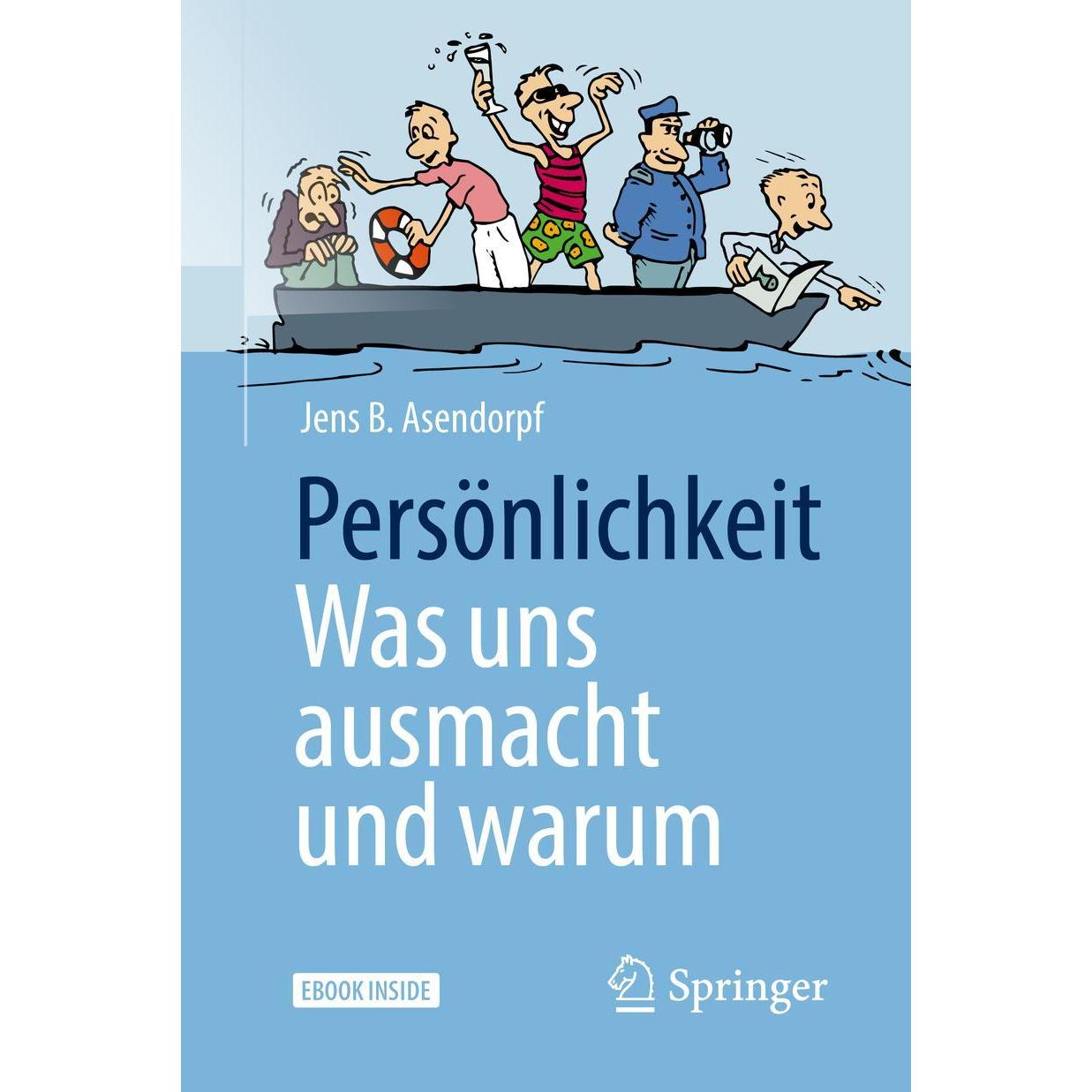 Persönlichkeit: was uns ausmacht und warum, Sachbücher von Jens B. Asendorpf