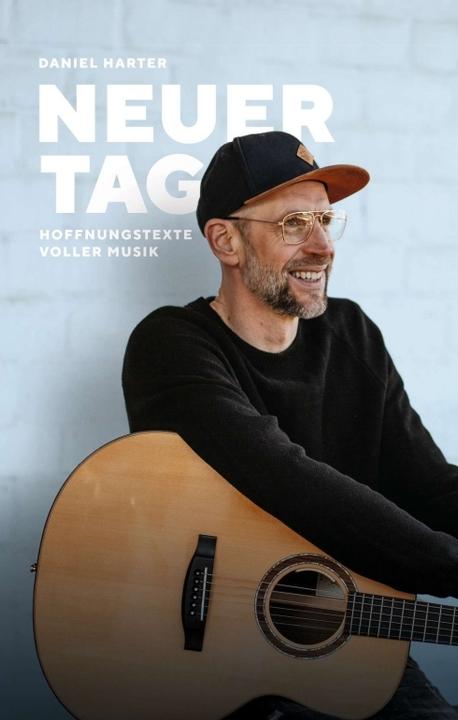 Produktbild NEUER TAG, Hoffnungstexte voller Musik (Daniel Harter, 2020)