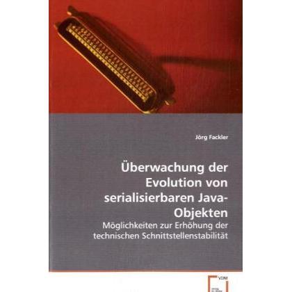 Überwachung der Evolution von serialisierbarenJava-Objekten, Fachbücher