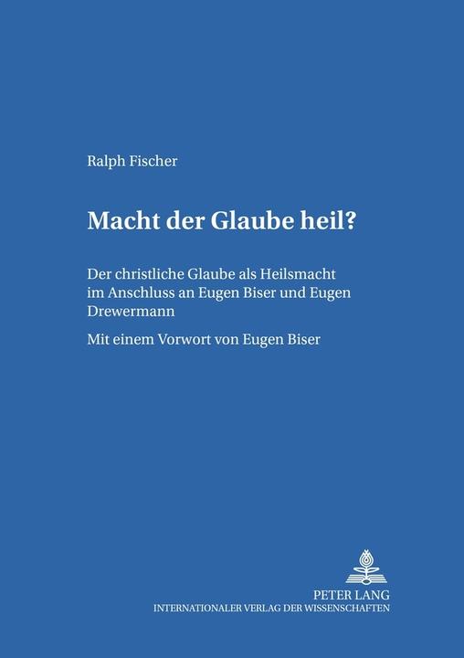Produktbild Macht der Glaube heil? (Deutsch, Ralph Fischer, 2006)