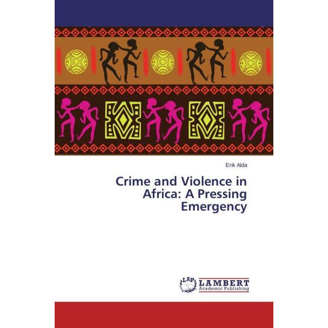 Crime and Violence in Africa: A Pressing Emergency, Fachbücher