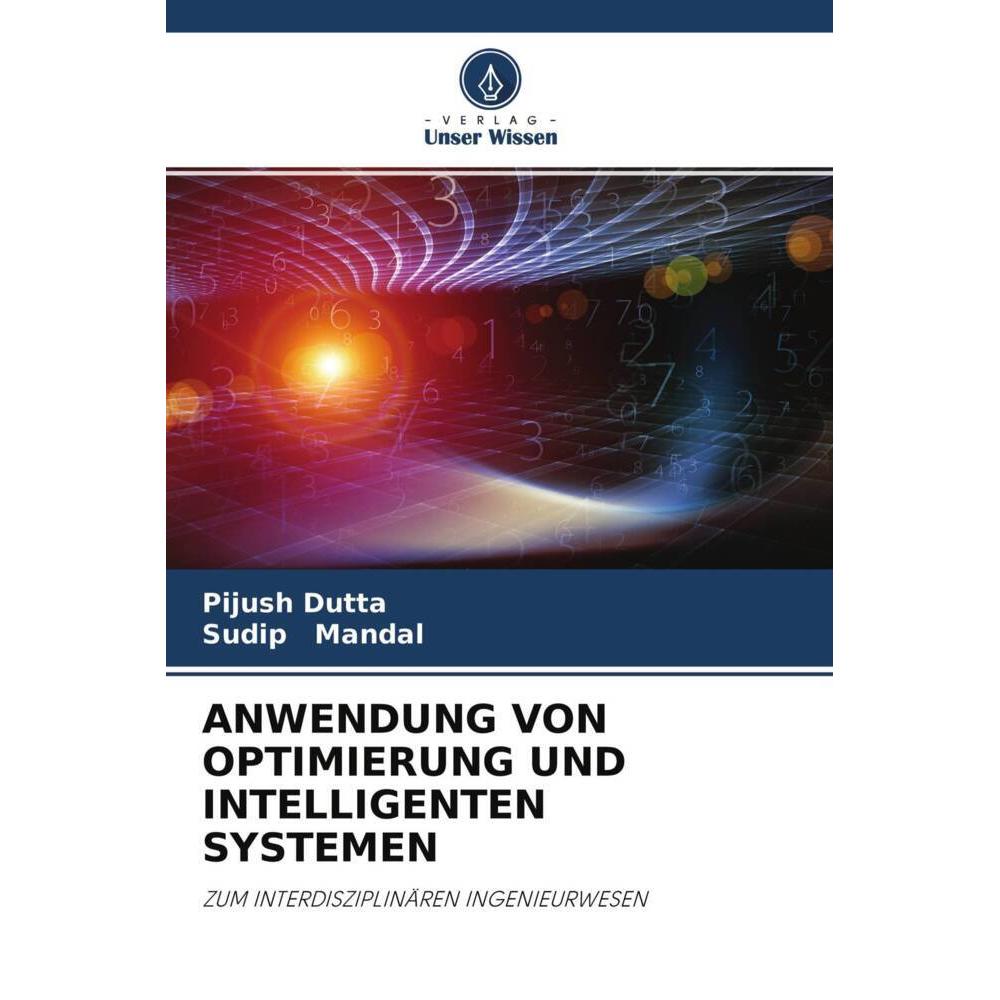 Anwendung Von Optimierung Und Intelligenten Systemen, Fachbücher von Sudip Mandal, Pijush Dutta