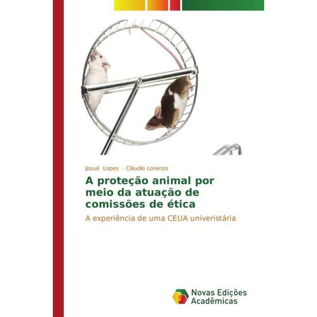 A proteção animal por meio da atuação de comissões de ética, Fachbücher von Cláudio Lorenzo, Josué Lopes