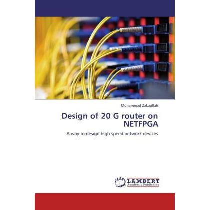 Design of 20 G router on NETFPGA, Fachbücher