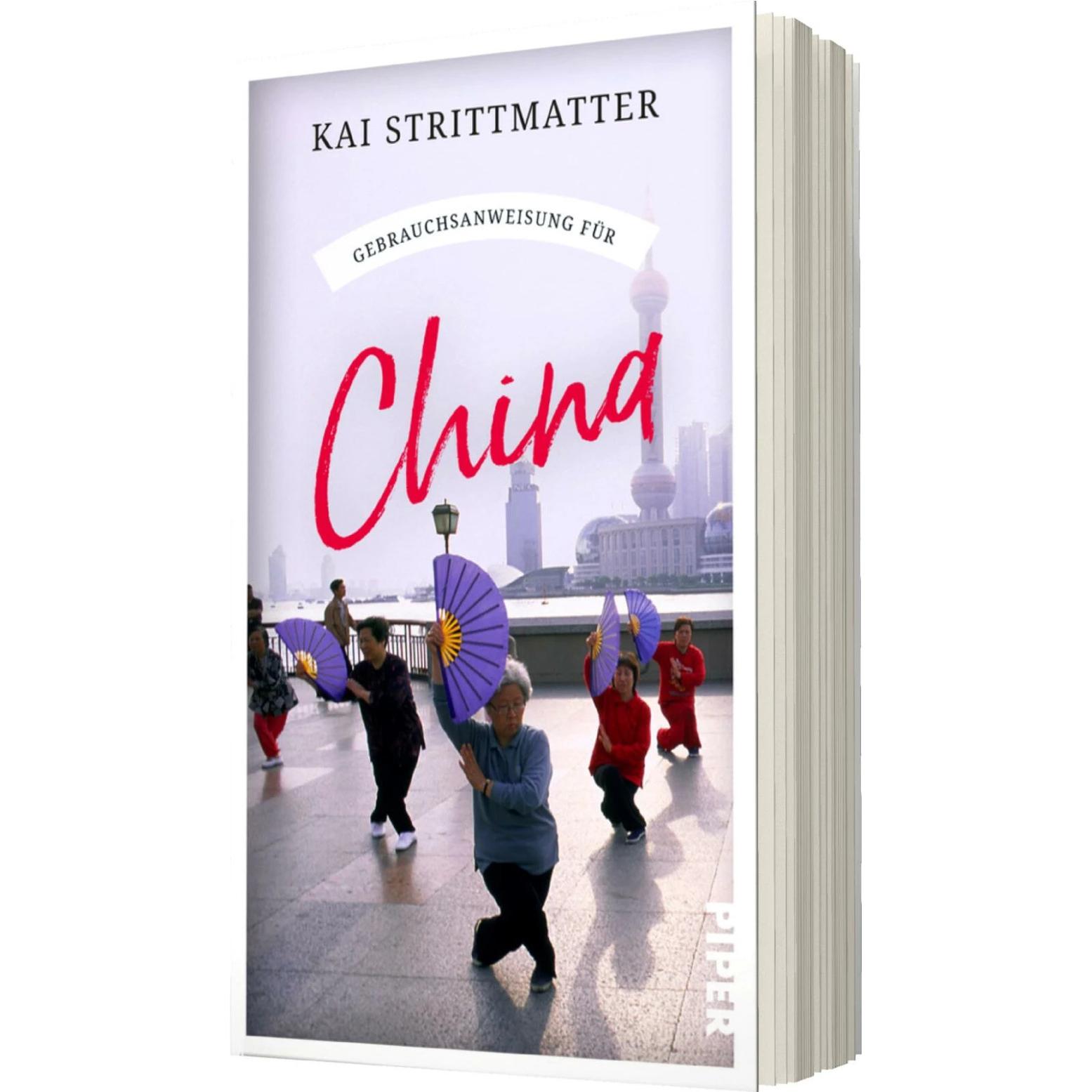 Gebrauchsanweisung für China, Ratgeber von Kai Strittmatter