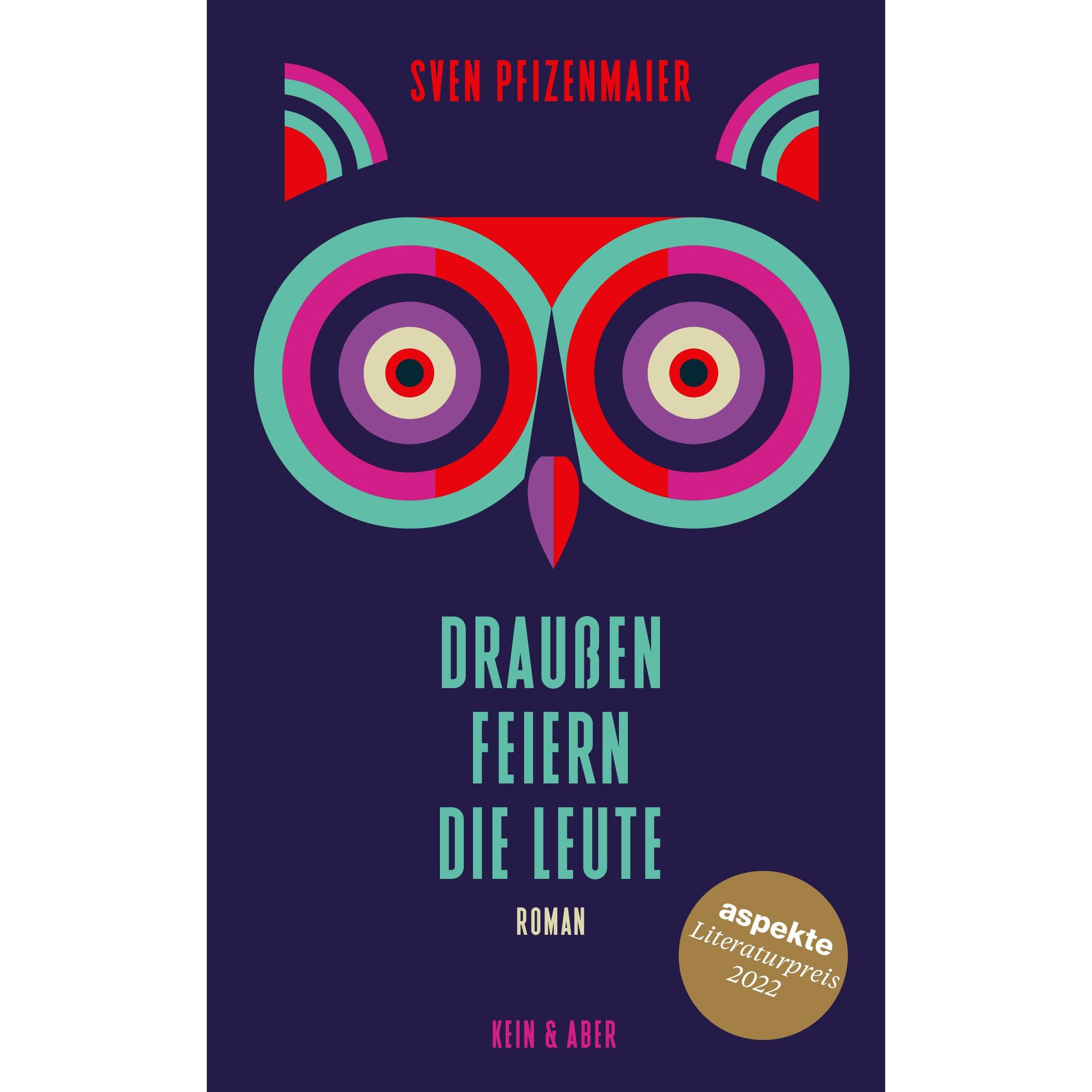Draussen feiern die Leute, Belletristik von Sven Pfizenmaier