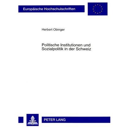 Politische Institutionen und Sozialpolitik in der Schweiz, Fachbücher von Herbert Obinger