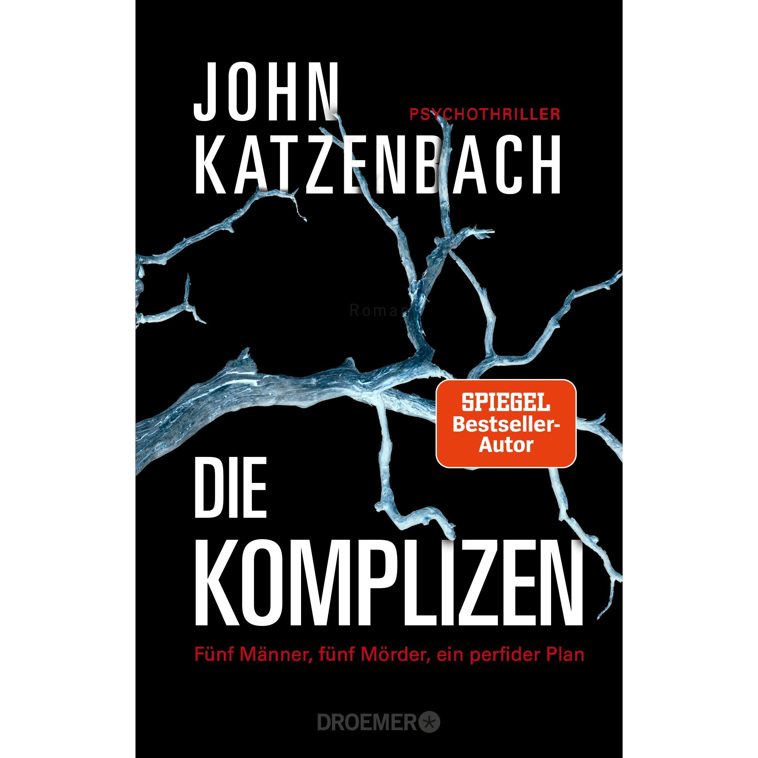 Die Komplizen. Fünf Männer, fünf Mörder, ein perfider Plan, Belletristik von John Katzenbach