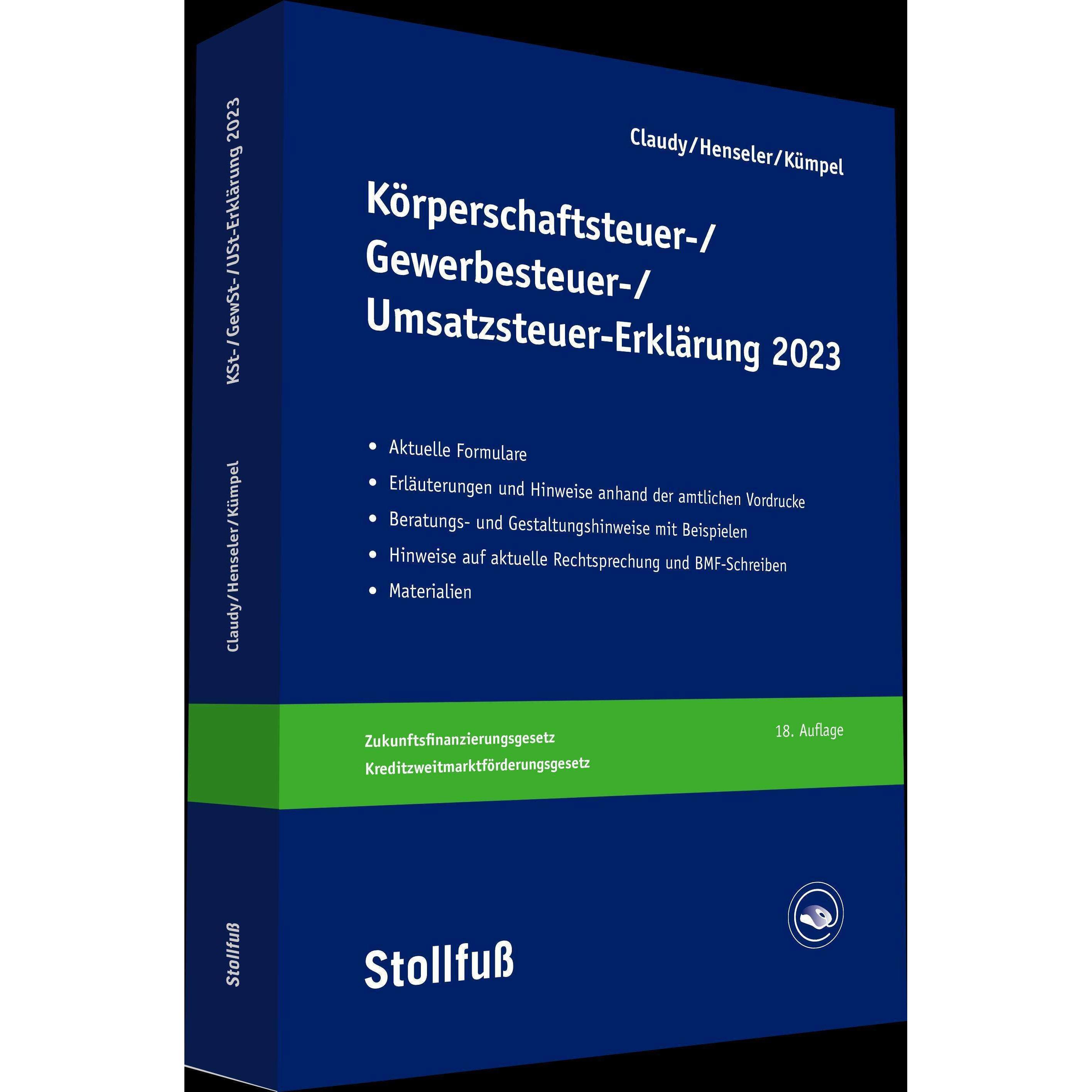 Körperschaftsteuer-, Gewerbesteuer-, Umsatzsteuer-Erklärung 2023, Ratgeber von Frank Henseler, Andreas Kümpel, Björn Cla...