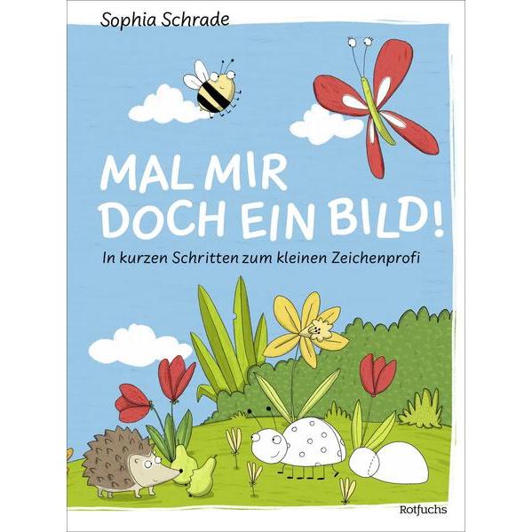Rotfuchs Mal mir doch ein Bild! In kurzen Schritten zum kleinen Zeic