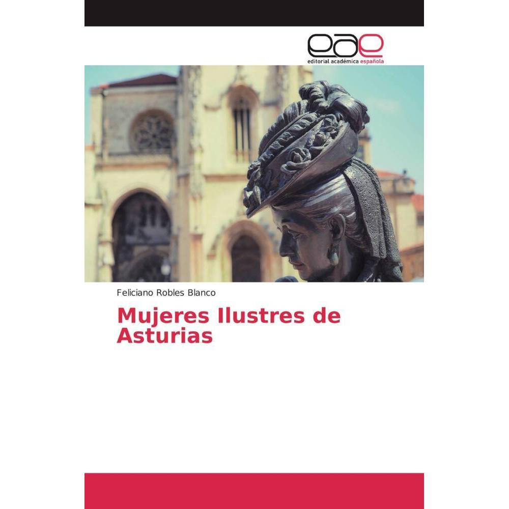 Mujeres Ilustres de Asturias, Fachbücher von Feliciano Robles Blanco