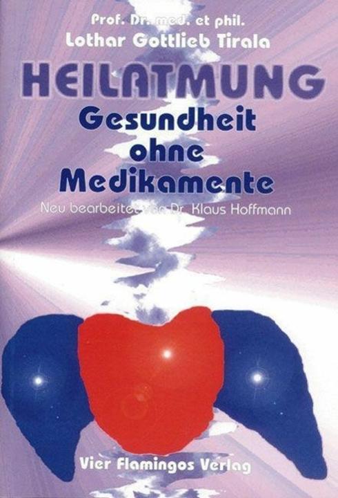 Produktbild Heilatmung. Gesundheit ohne Medikamente (Deutsch, Lothar Gottlieb Tirala, 1997)