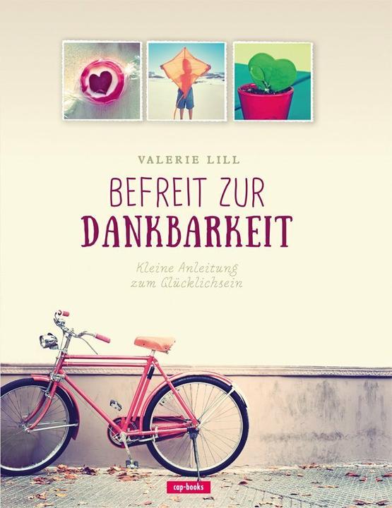 Produktbild Befreit zur Dankbarkeit (Deutsch, Valerie Lill, 2015)