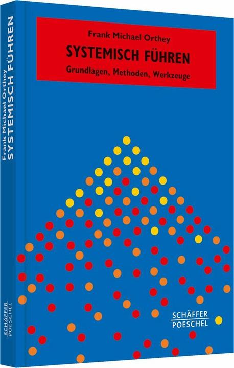 Produktbild Systemisch Führen (Deutsch, Frank Michael Orthey, 2013)